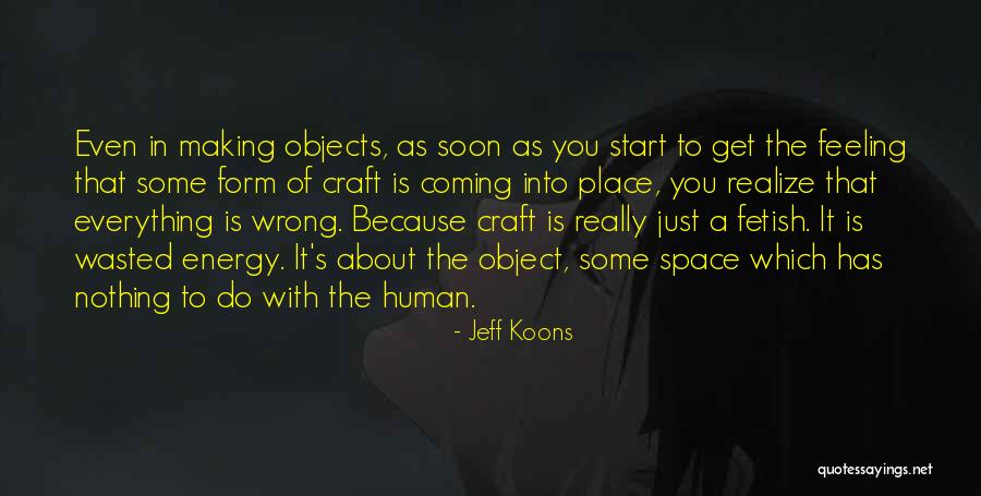 Making You Realize Quotes By Jeff Koons Making You Realize Quotes By Jeff Koons