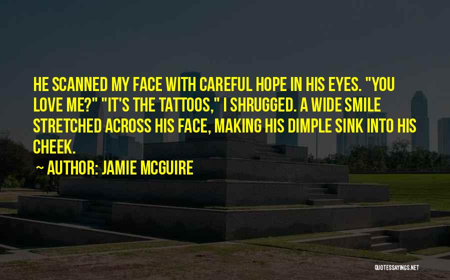 Making You Smile Quotes By Jamie McGuire