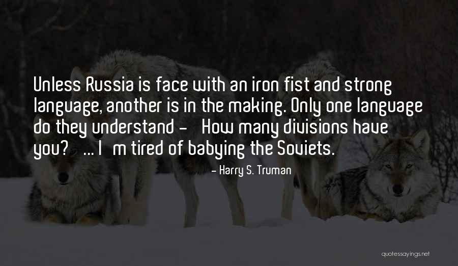 Making You Strong Quotes By Harry S. Truman Making You Strong Quotes By Harry S. Truman