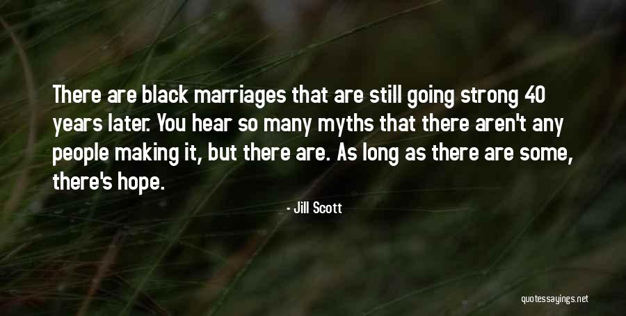 Making You Strong Quotes By Jill Scott Making You Strong Quotes By Jill Scott