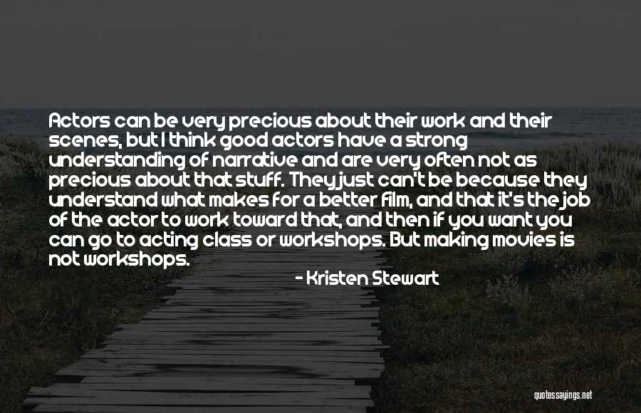 Making You Strong Quotes By Kristen Stewart Making You Strong Quotes By Kristen Stewart