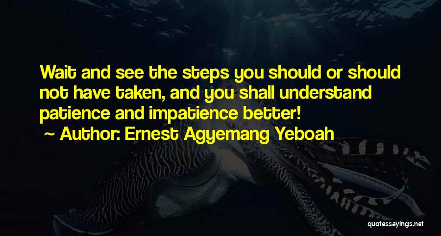 Making You Wait Quotes By Ernest Agyemang Yeboah
