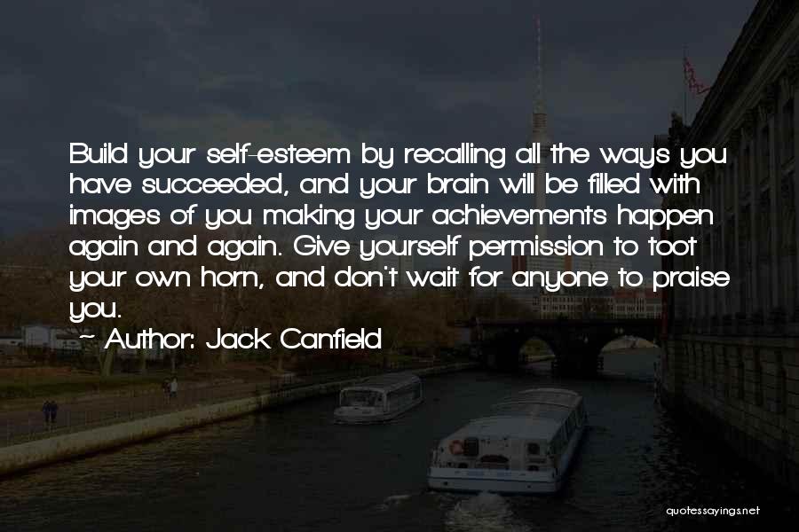 Making You Wait Quotes By Jack Canfield