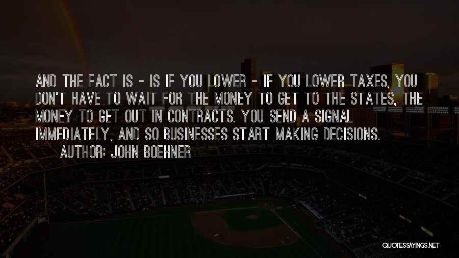 Making You Wait Quotes By John Boehner