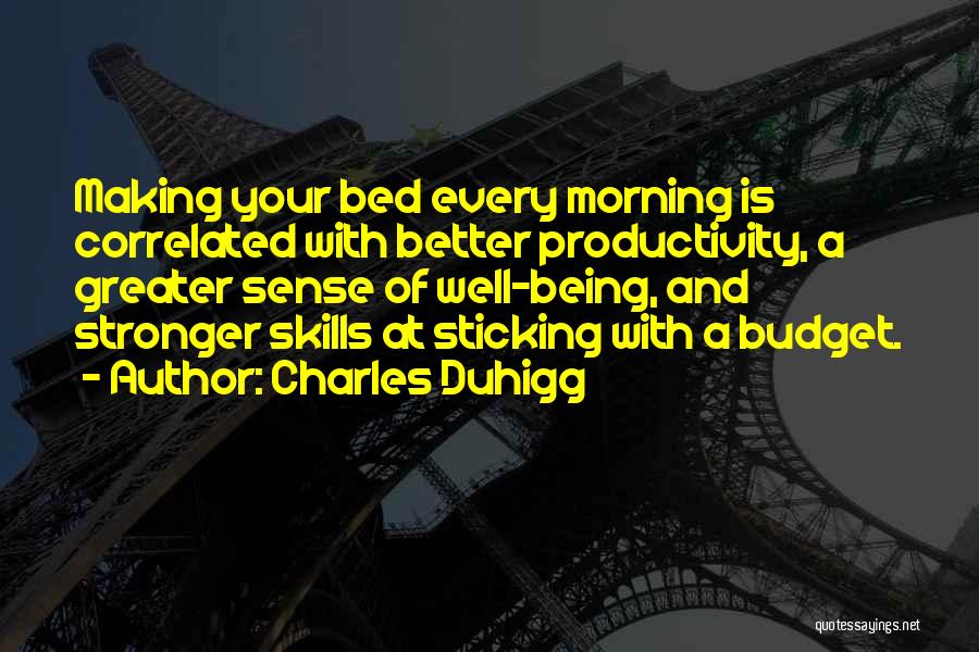 Making Your Bed In The Morning Quotes By Charles Duhigg