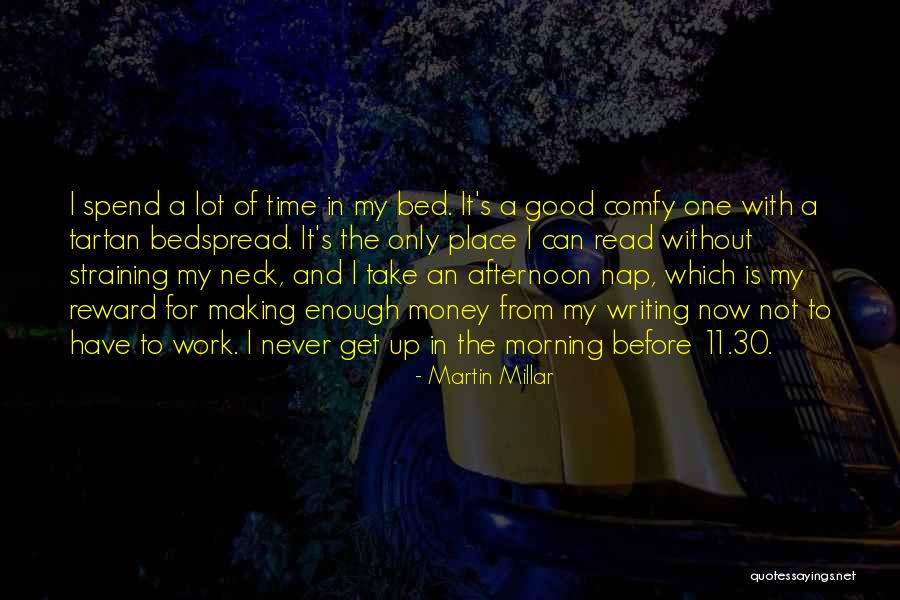 Making Your Bed In The Morning Quotes By Martin Millar Making Your Bed In The Morning Quotes By Martin Millar