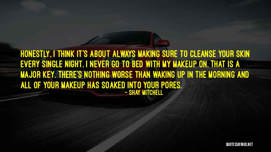 Making Your Bed In The Morning Quotes By Shay Mitchell Making Your Bed In The Morning Quotes By Shay Mitchell