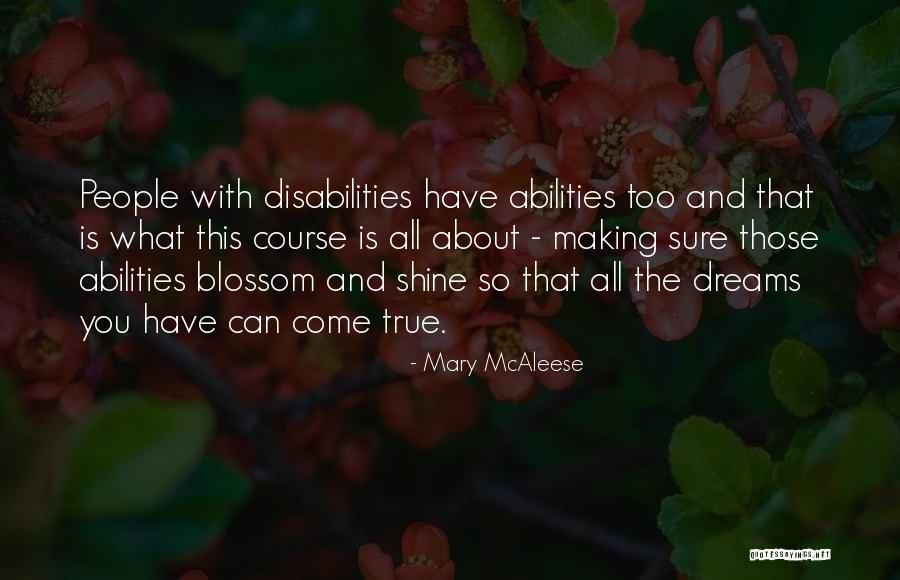Making Your Dreams Come True Quotes By Mary McAleese Making Your Dreams Come True Quotes By Mary McAleese