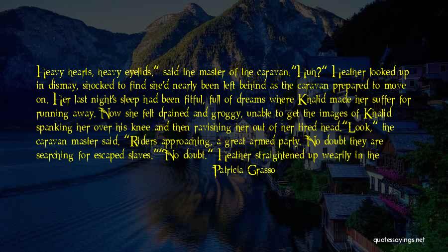 Making Your Dreams Come True Quotes By Patricia Grasso Making Your Dreams Come True Quotes By Patricia Grasso
