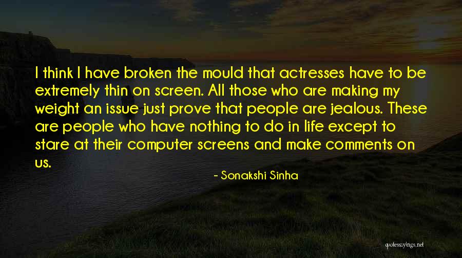 Making Your Ex Jealous Quotes By Sonakshi Sinha Making Your Ex Jealous Quotes By Sonakshi Sinha