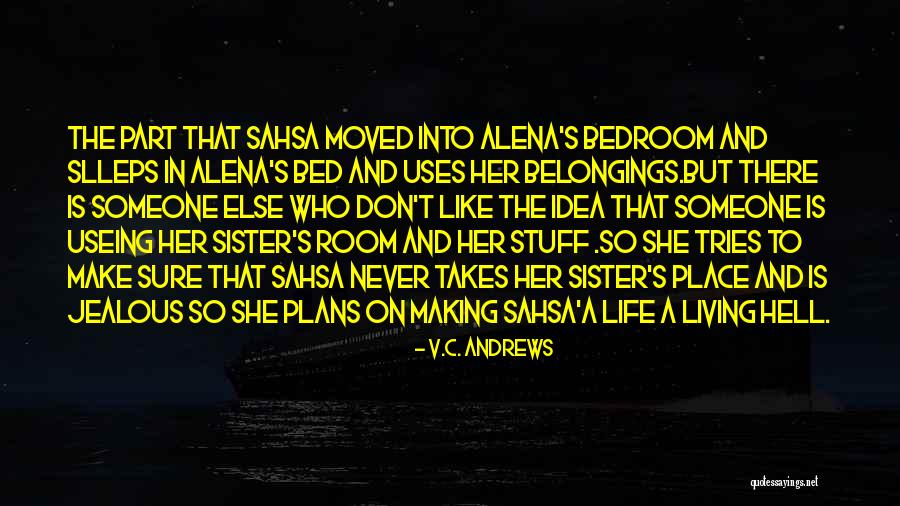 Making Your Ex Jealous Quotes By V.C. Andrews Making Your Ex Jealous Quotes By V.C. Andrews