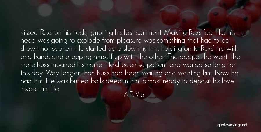 Making Your Feel Wanting Quotes By A.E. Via Making Your Feel Wanting Quotes By A.E. Via