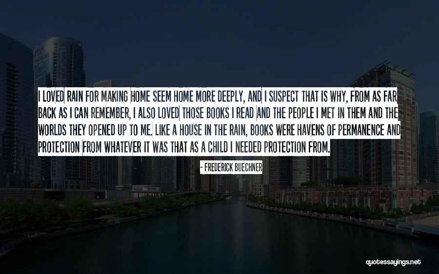 Making Your House A Home Quotes By Frederick Buechner Making Your House A Home Quotes By Frederick Buechner