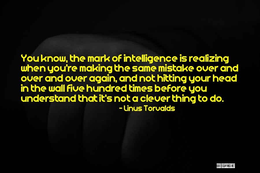 Making Your Mark Quotes By Linus Torvalds