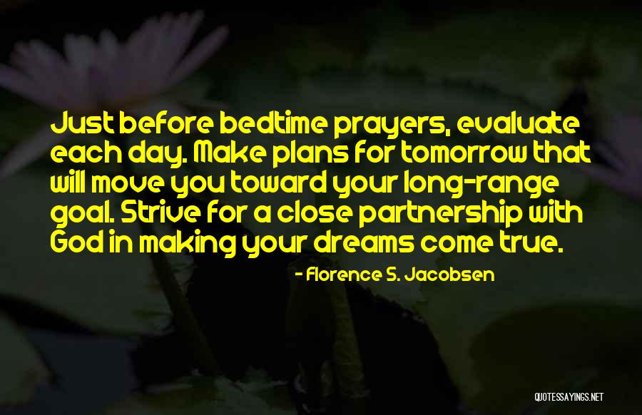 Making Your Own Dreams Come True Quotes By Florence S. Jacobsen Making Your Own Dreams Come True Quotes By Florence S. Jacobsen