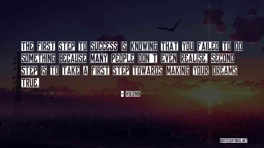Making Your Own Dreams Come True Quotes By Vikrmn Making Your Own Dreams Come True Quotes By Vikrmn