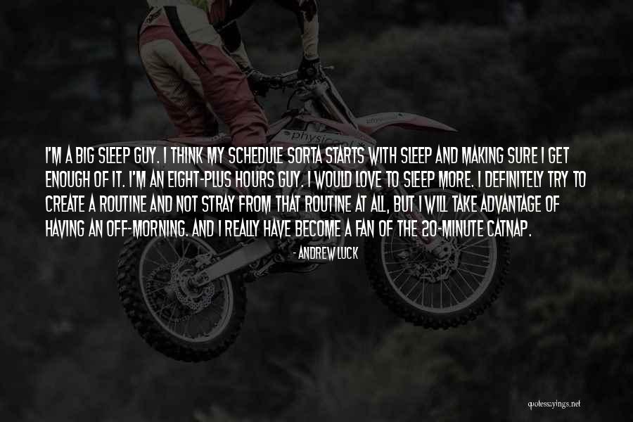 Making Your Own Luck Quotes By Andrew Luck Making Your Own Luck Quotes By Andrew Luck