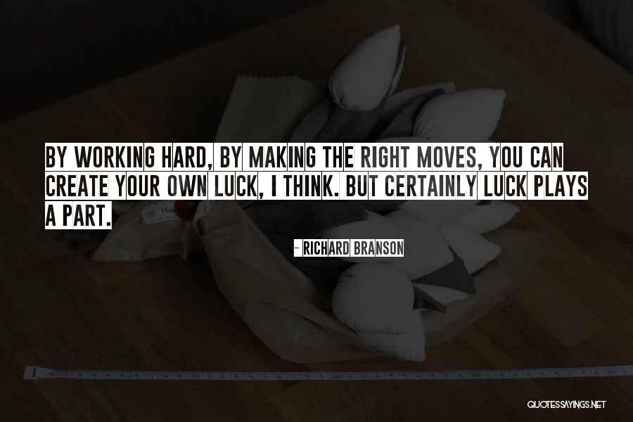 Making Your Own Luck Quotes By Richard Branson Making Your Own Luck Quotes By Richard Branson