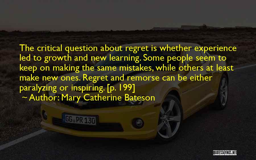 Making Your Own Mistakes And Learning From Them Quotes By Mary Catherine Bateson