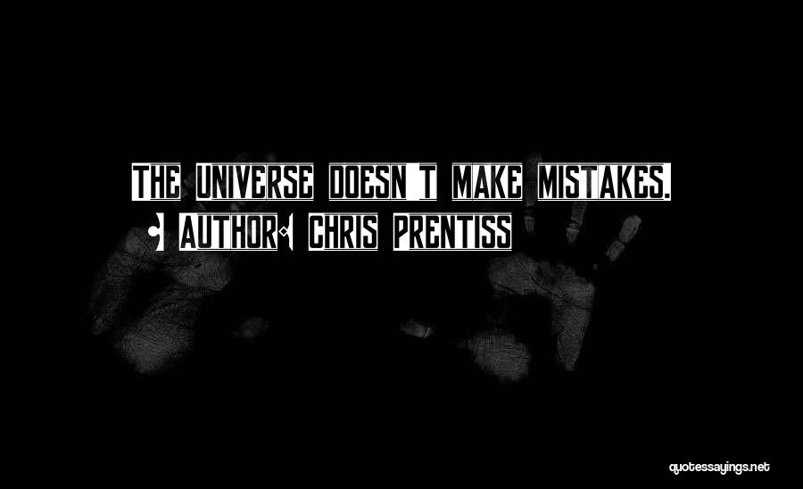 Making Your Own Mistakes Quotes By Chris Prentiss