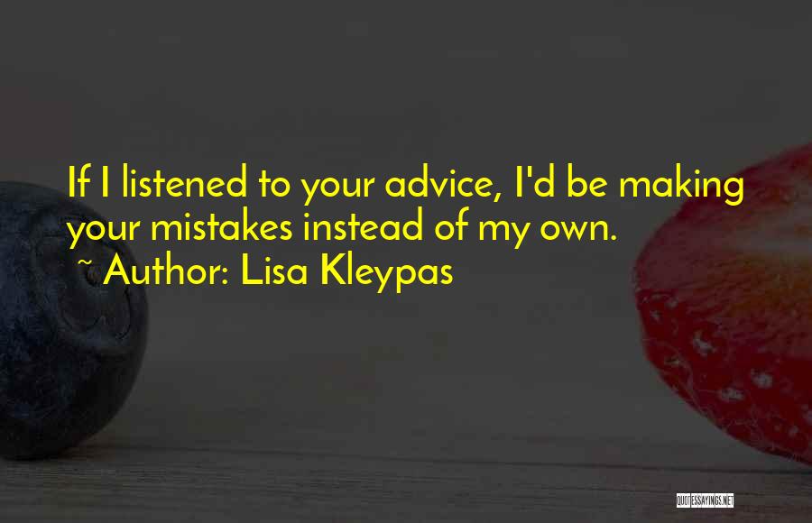 Making Your Own Mistakes Quotes By Lisa Kleypas