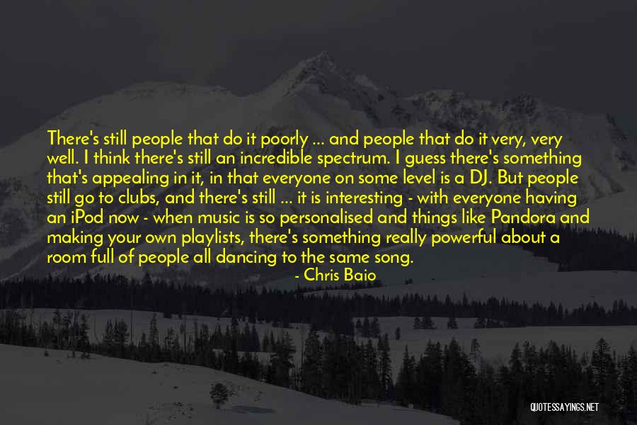 Making Your Own Music Quotes By Chris Baio Making Your Own Music Quotes By Chris Baio