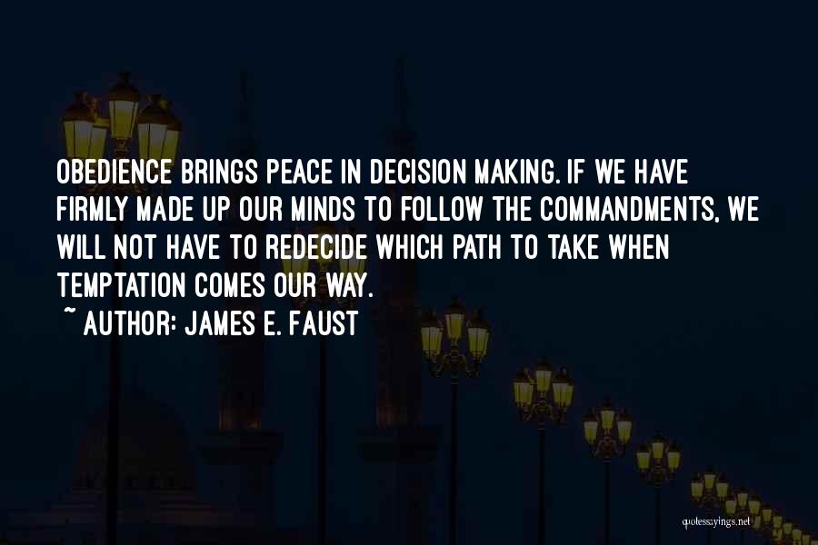 Making Your Own Path Quotes By James E. Faust