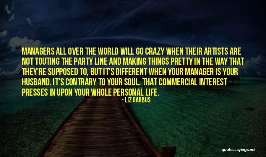 Making Your Way In Life Quotes By Liz Garbus Making Your Way In Life Quotes By Liz Garbus