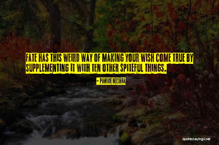 Making Your Wishes Come True Quotes By Pawan Mishra