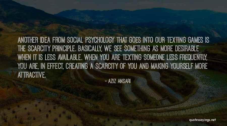 Making Yourself Available Quotes By Aziz Ansari Making Yourself Available Quotes By Aziz Ansari