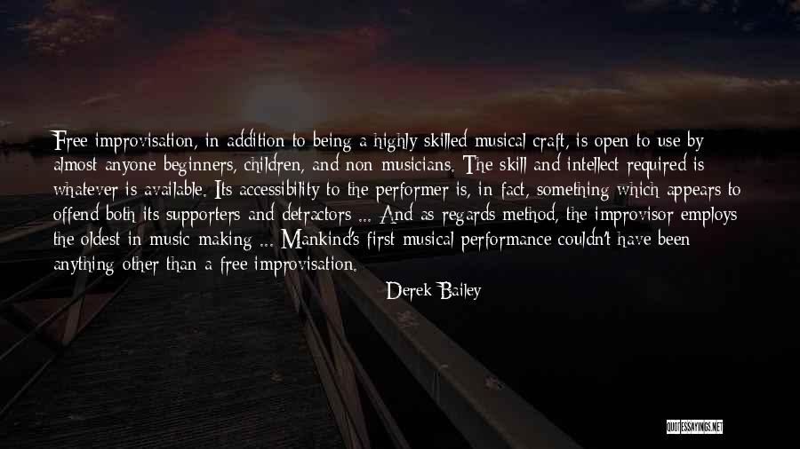 Making Yourself Available Quotes By Derek Bailey