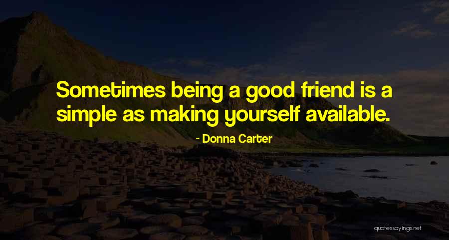 Making Yourself Available Quotes By Donna Carter