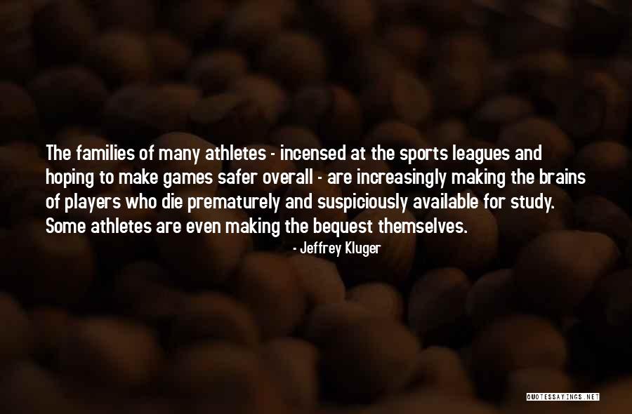 Making Yourself Available Quotes By Jeffrey Kluger Making Yourself Available Quotes By Jeffrey Kluger