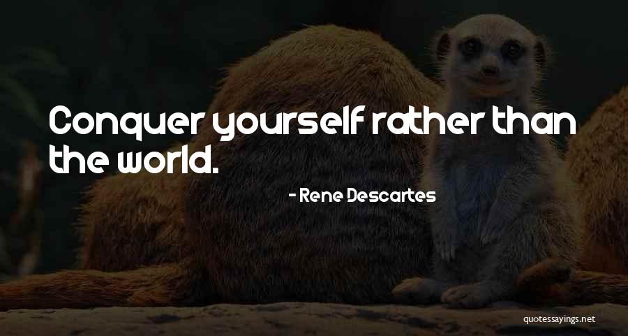Making Yourself Happy And Not Everyone Else Quotes By Rene Descartes Making Yourself Happy And Not Everyone Else Quotes By Rene Descartes