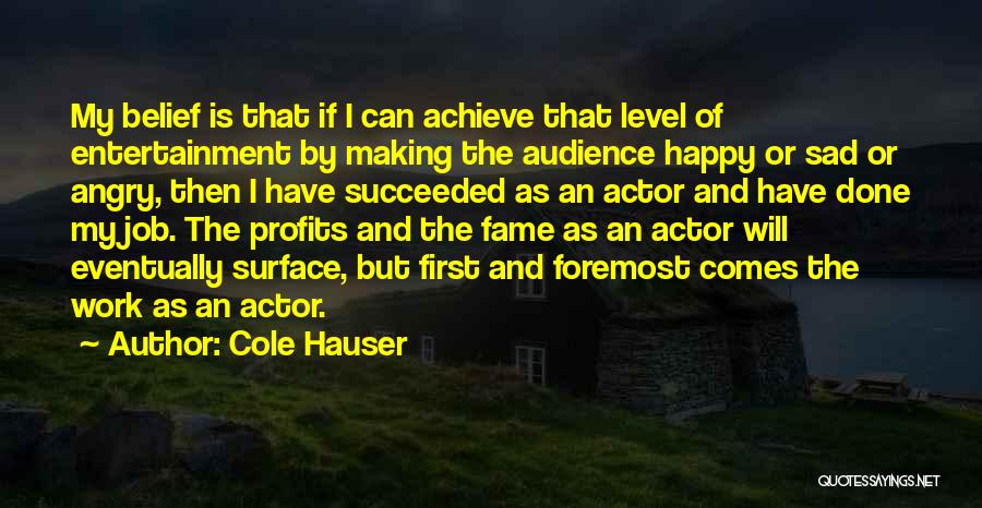 Making Yourself Happy First Quotes By Cole Hauser