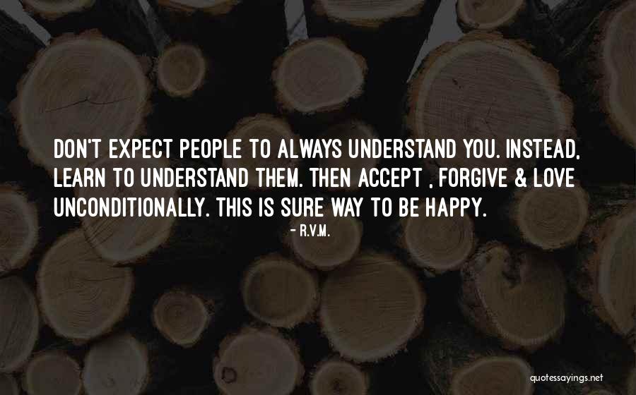 Making Yourself Happy Instead Of Others Quotes By R.v.m.