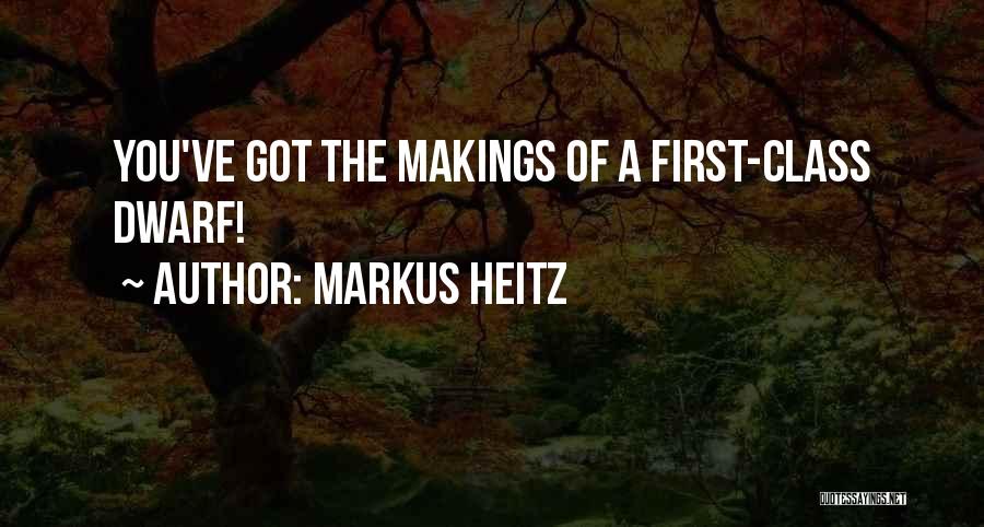 Makings Quotes By Markus Heitz