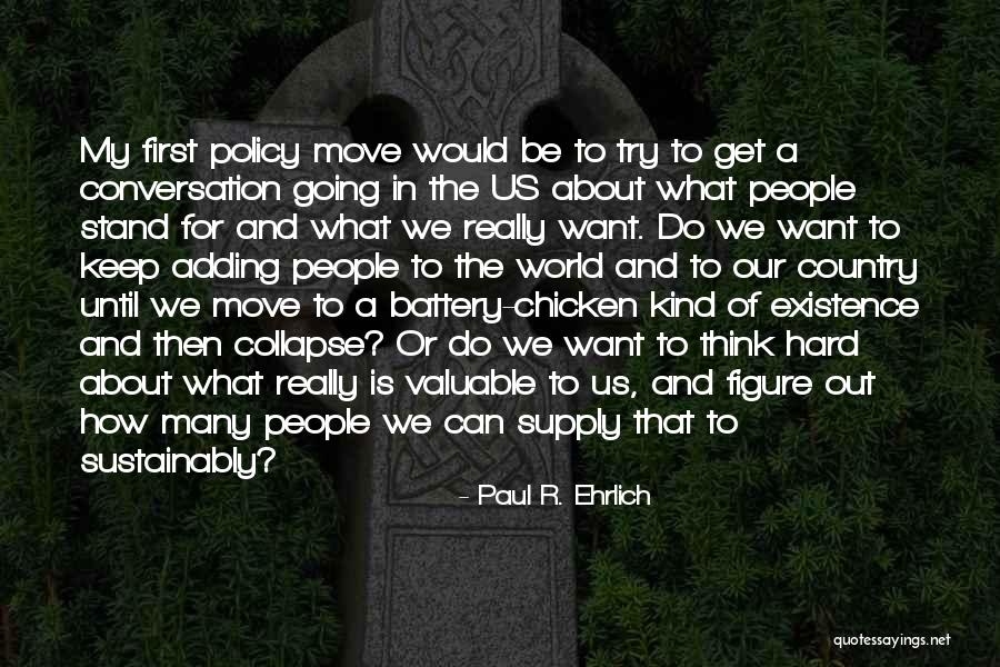 Makita Lang Kitang Masaya Quotes By Paul R. Ehrlich Makita Lang Kitang Masaya Quotes By Paul R. Ehrlich