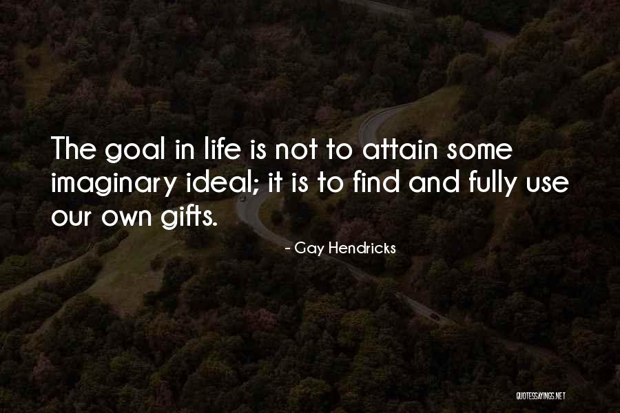Makkala Sahayavani Quotes By Gay Hendricks Makkala Sahayavani Quotes By Gay Hendricks