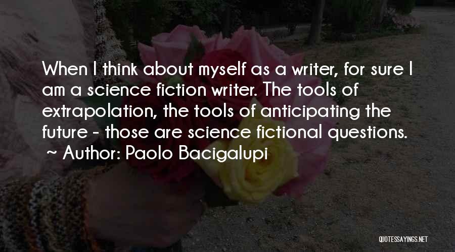 Makomi Quotes By Paolo Bacigalupi