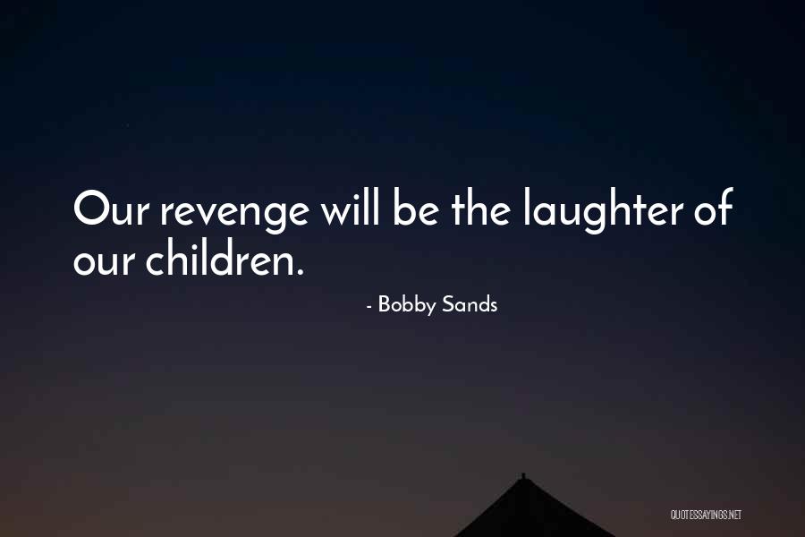Makovinyi Tiffany Quotes By Bobby Sands Makovinyi Tiffany Quotes By Bobby Sands