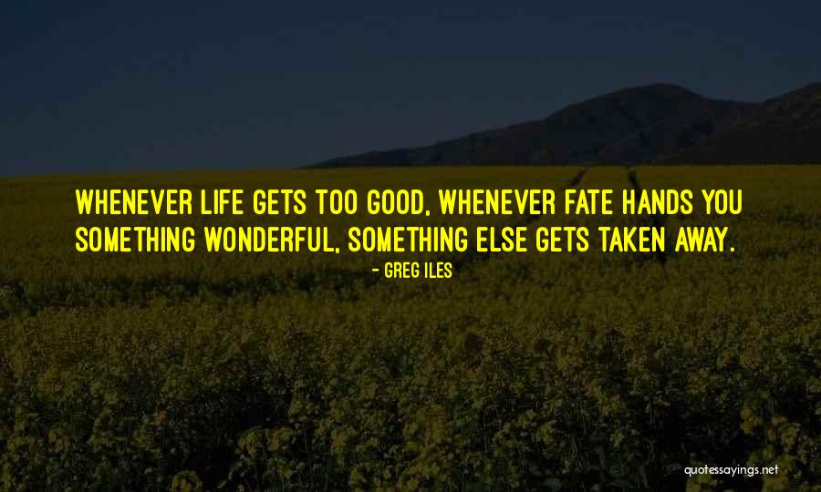 Makovy Kolac Quotes By Greg Iles Makovy Kolac Quotes By Greg Iles