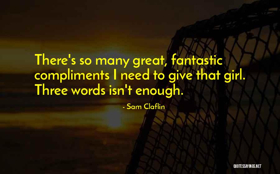 Makrand Bhoot Quotes By Sam Claflin Makrand Bhoot Quotes By Sam Claflin