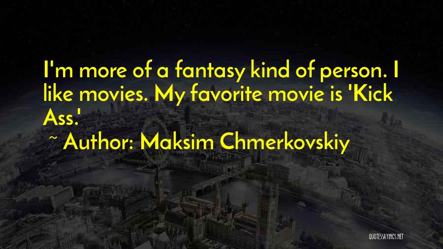 Maksim Chmerkovskiy Quotes 1342696