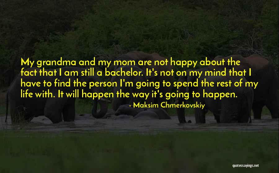 Maksim Chmerkovskiy Quotes 2188492