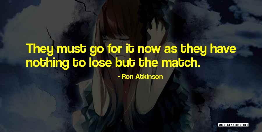 Maksimal Pencairan Quotes By Ron Atkinson Maksimal Pencairan Quotes By Ron Atkinson