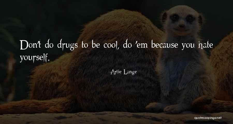 Maksimilian Voloshin Quotes By Artie Lange Maksimilian Voloshin Quotes By Artie Lange
