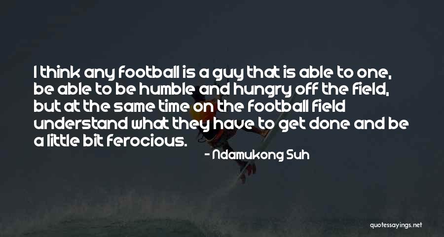 Maktenda Quotes By Ndamukong Suh Maktenda Quotes By Ndamukong Suh
