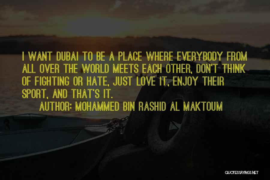 Maktoum Quotes By Mohammed Bin Rashid Al Maktoum
