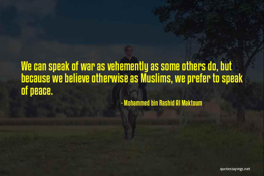 Maktoum Rashid Quotes By Mohammed Bin Rashid Al Maktoum Maktoum Rashid Quotes By Mohammed Bin Rashid Al Maktoum